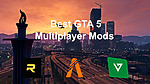 Best GTA 5 Multiplayer Mods
